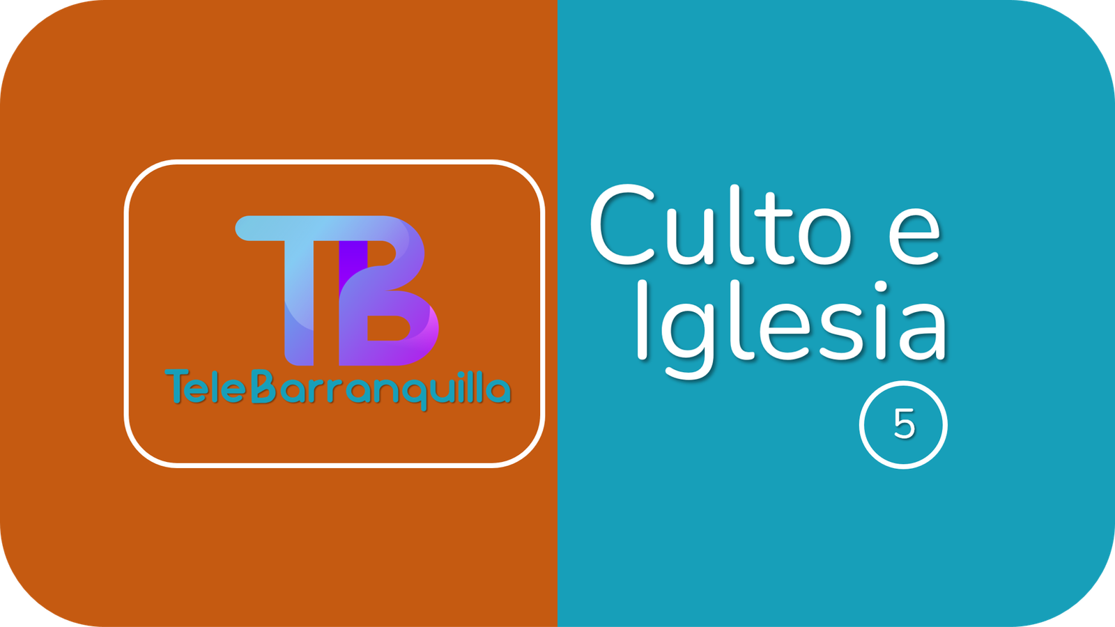 TELEBARRANQUILLA CULTO E IGLESIA V